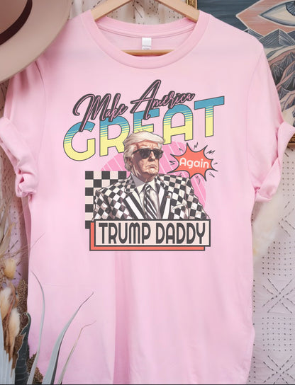 Trump Daddy Make America Great Again