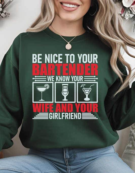 Be Nice To Your Bartenders They Know Your Wife & Your Girlfriend
