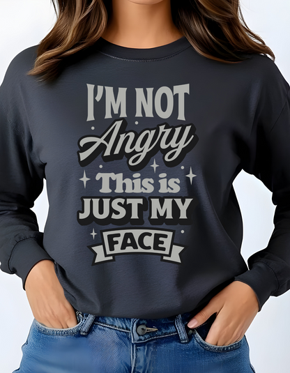 I’m Not Mad This Is Just My Face
