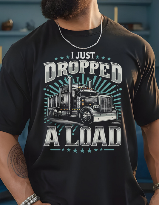 I Just Dropped A Load