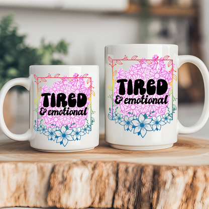 Tired & Emotional